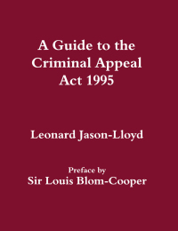 Cover image: A Guide to the Criminal Appeal Act 1995 1st edition 9780714642857
