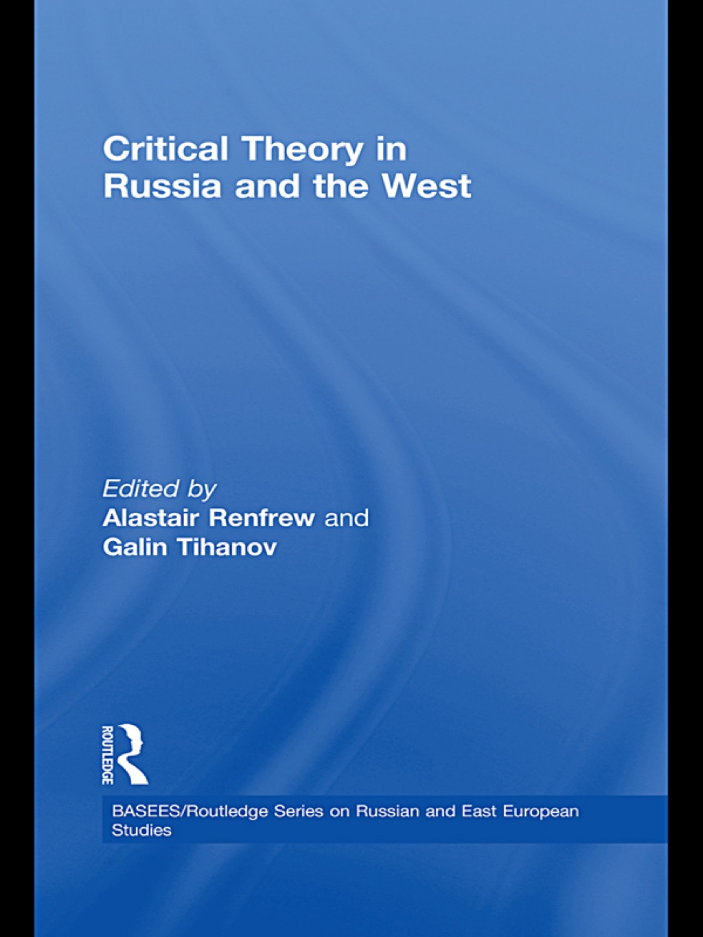 Critical Theory in Russia and the West 1st Edition