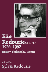 Cover image: Elie Kedourie, CBE, FBA 1926-1992 1st edition 9780714648620