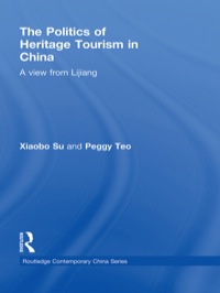 Omslagafbeelding: The Politics of Heritage Tourism in China 1st edition 9780415666251