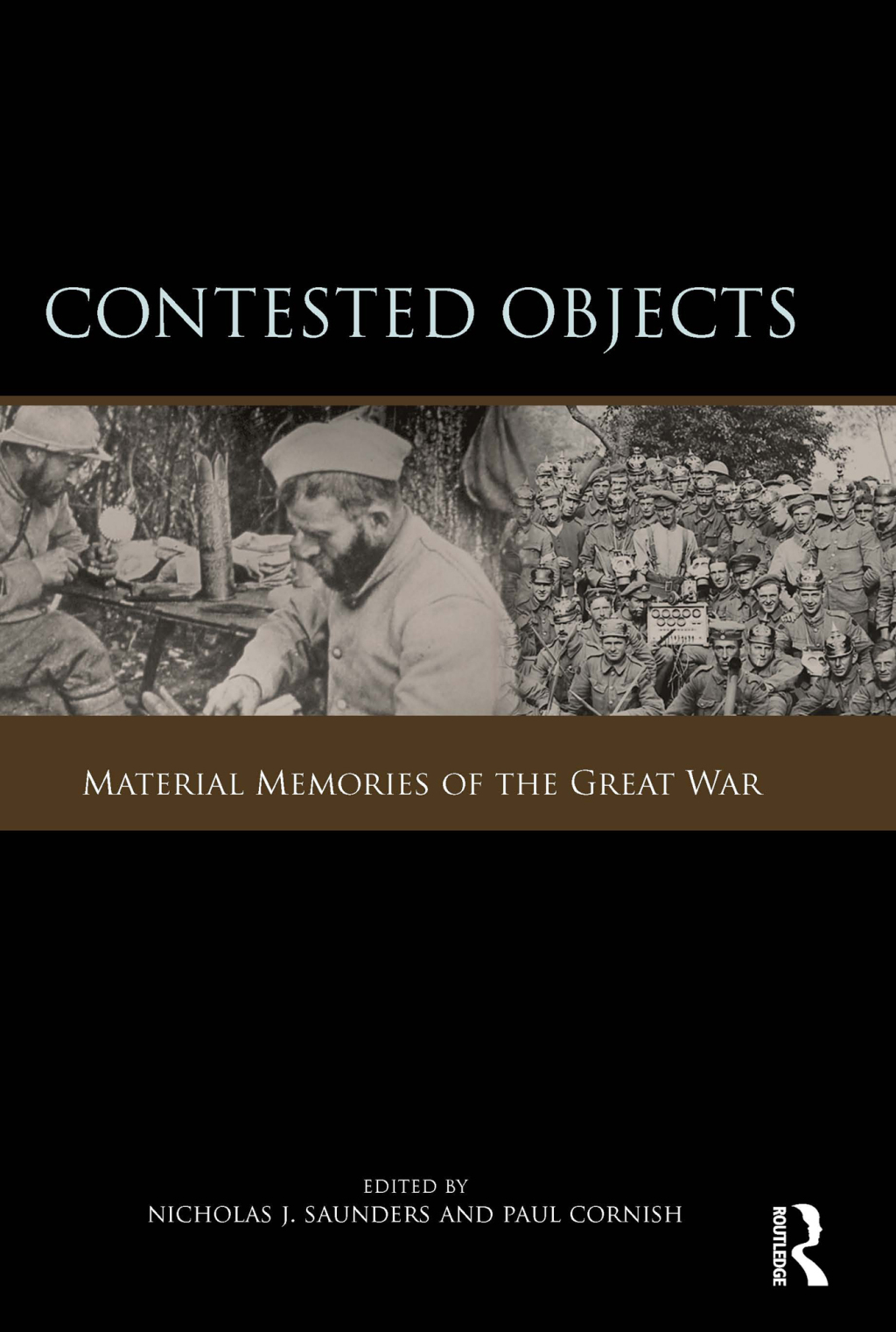 Contested Objects Material Memories of the Great War 1st Edition