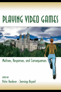 صورة الغلاف: Playing Video Games 1st edition 9780805853223