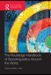 Cover image: The Routledge Handbook of Sociolinguistics Around the World 1st edition 9780415422789