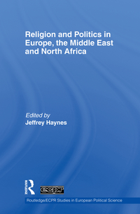 صورة الغلاف: Religion and Politics in Europe, the Middle East and North Africa 1st edition 9780415850292
