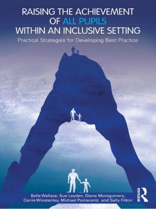 表紙画像: Raising the Achievement of All Pupils Within an Inclusive Setting 1st edition 9780415549493