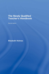 Cover image: The Newly Qualified Teacher's Handbook 2nd edition 9780415445962