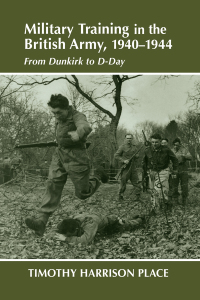 Cover image: Military Training in the British Army, 1940-1944 1st edition 9780714650371