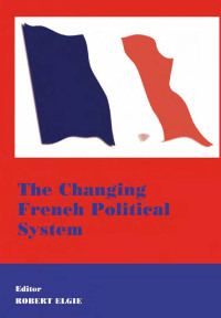 表紙画像: The Changing French Political System 1st edition 9780714650432