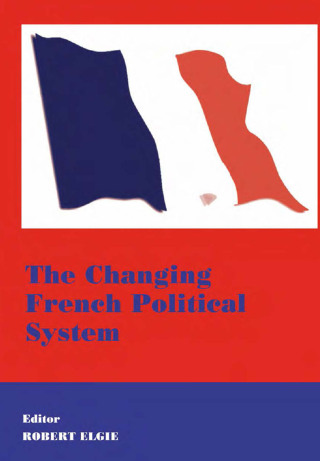 Omslagafbeelding: The Changing French Political System 1st edition 9780714650432