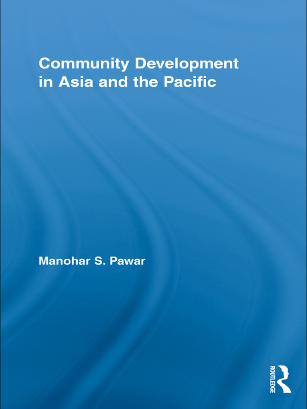 Community Development in Asia and the Pacific 1st Edition