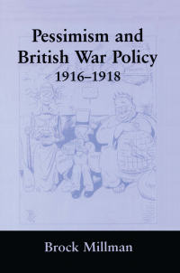 Omslagafbeelding: Pessimism and British War Policy, 1916-1918 1st edition 9780415761260