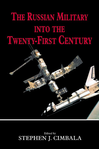 Titelbild: The Russian Military into the 21st Century 1st edition 9780714650807