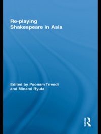 Titelbild: Re-playing Shakespeare in Asia 1st edition 9780415992404