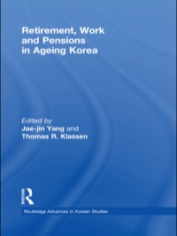 Imagen de portada: Retirement, Work and Pensions in Ageing Korea 1st edition 9781138018037