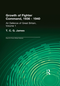 Cover image: Growth of Fighter Command, 1936-1940 1st edition 9780714651187