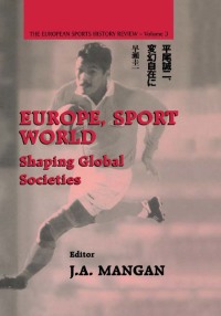 Imagen de portada: Europe, Sport, World 1st edition 9780714651477