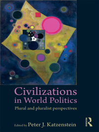 Cover image: Civilizations in World Politics 1st edition 9780415777100