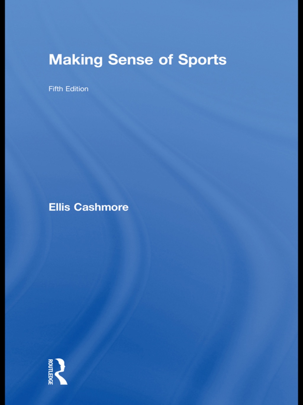 Making Sense of Sports 5th Edition