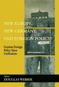 صورة الغلاف: New Europe, New Germany, Old Foreign Policy? 1st edition 9780714651729