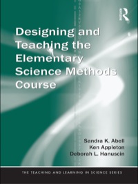 صورة الغلاف: Designing and Teaching the Elementary Science Methods Course 1st edition 9780805863406