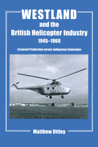 Titelbild: Westland and the British Helicopter Industry, 1945-1960 1st edition 9781138987036