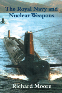Immagine di copertina: The Royal Navy and Nuclear Weapons 1st edition 9780714651958