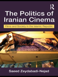 Cover image: The Politics of Iranian Cinema 1st edition 9780415455374