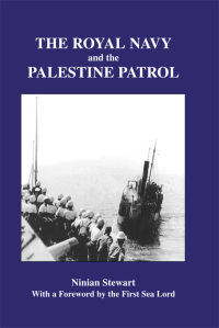 صورة الغلاف: The Royal Navy and the Palestine Patrol 1st edition 9780714682549