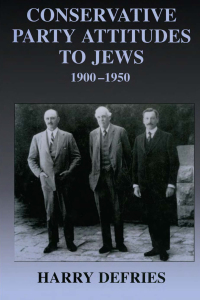 Cover image: Conservative Party Attitudes to Jews 1900-1950 1st edition 9780714682068