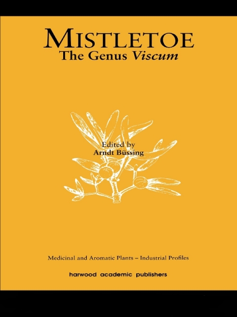 Mistletoe: The Genus Viscum, 1st Edition - FULL INSTANT DOWNLOAD | PDF DOCX EPUB
