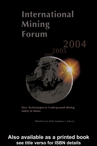 Imagen de portada: International Mining Forum 2004, New Technologies in Underground Mining, Safety in Mines 1st edition 9789058096074
