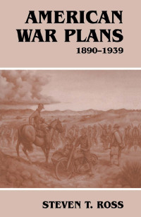 Omslagafbeelding: American War Plans, 1890-1939 1st edition 9780714682709
