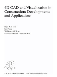 صورة الغلاف: 4D CAD and Visualization in Construction 1st edition 9789058093547