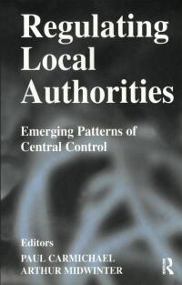 表紙画像: Regulating Local Authorities 1st edition 9780714653730