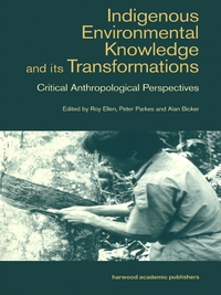 Imagen de portada: Indigenous Enviromental Knowledge and its Transformations 1st edition 9789057024832