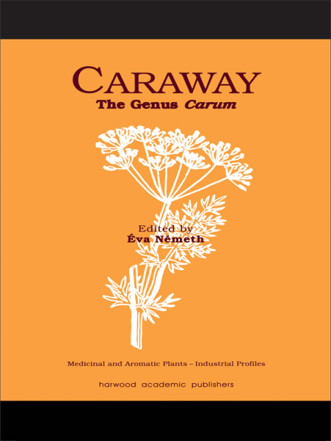 Caraway: The Genus Carum, 1st Edition - FULL INSTANT DOWNLOAD | PDF DOCX EPUB
