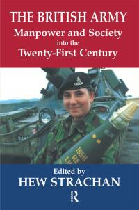 Omslagafbeelding: The British Army, Manpower and Society into the Twenty-first Century 1st edition 9780714650050