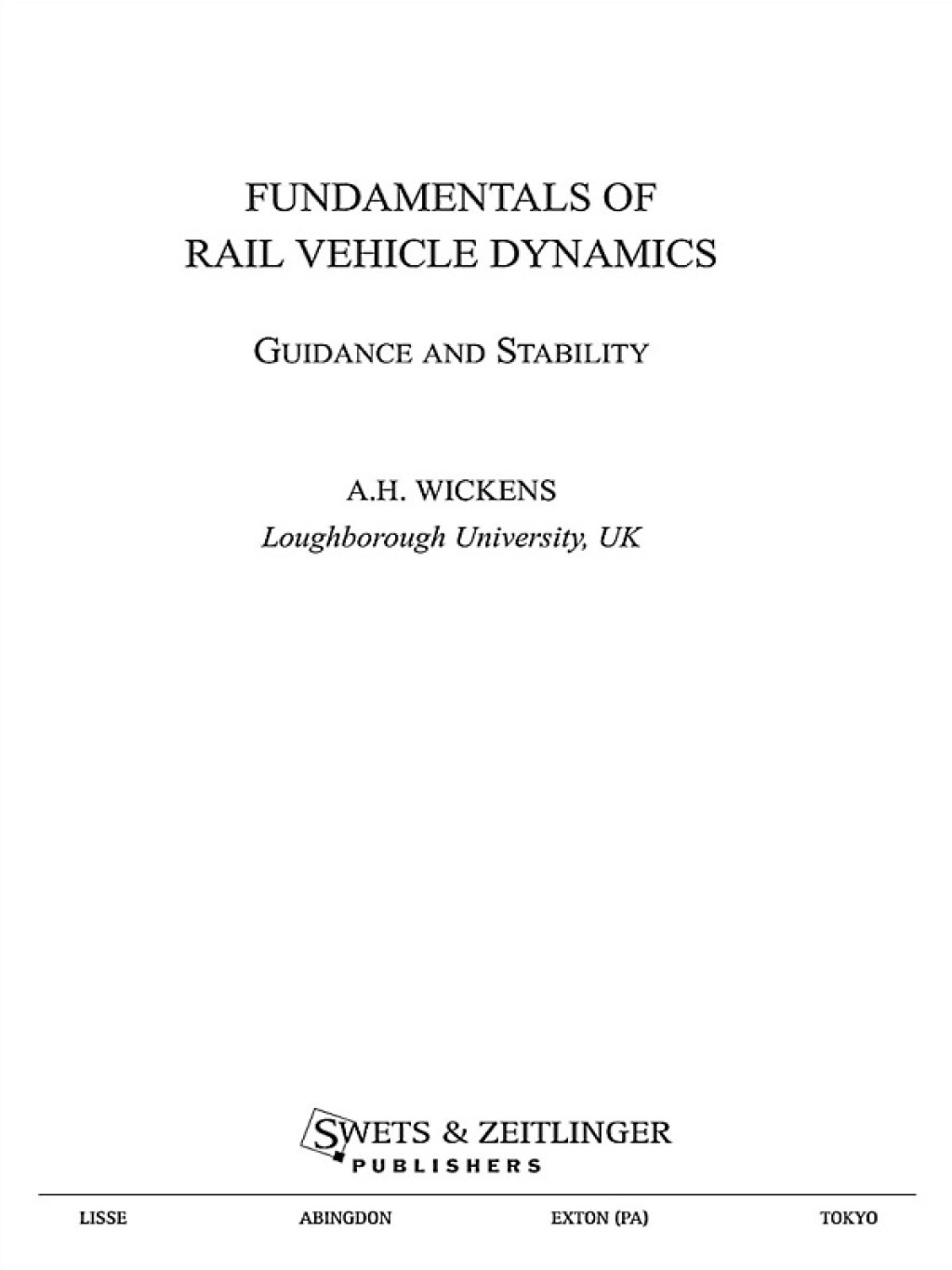Fundamentals of Rail Vehicle Dynamics 1st Edition