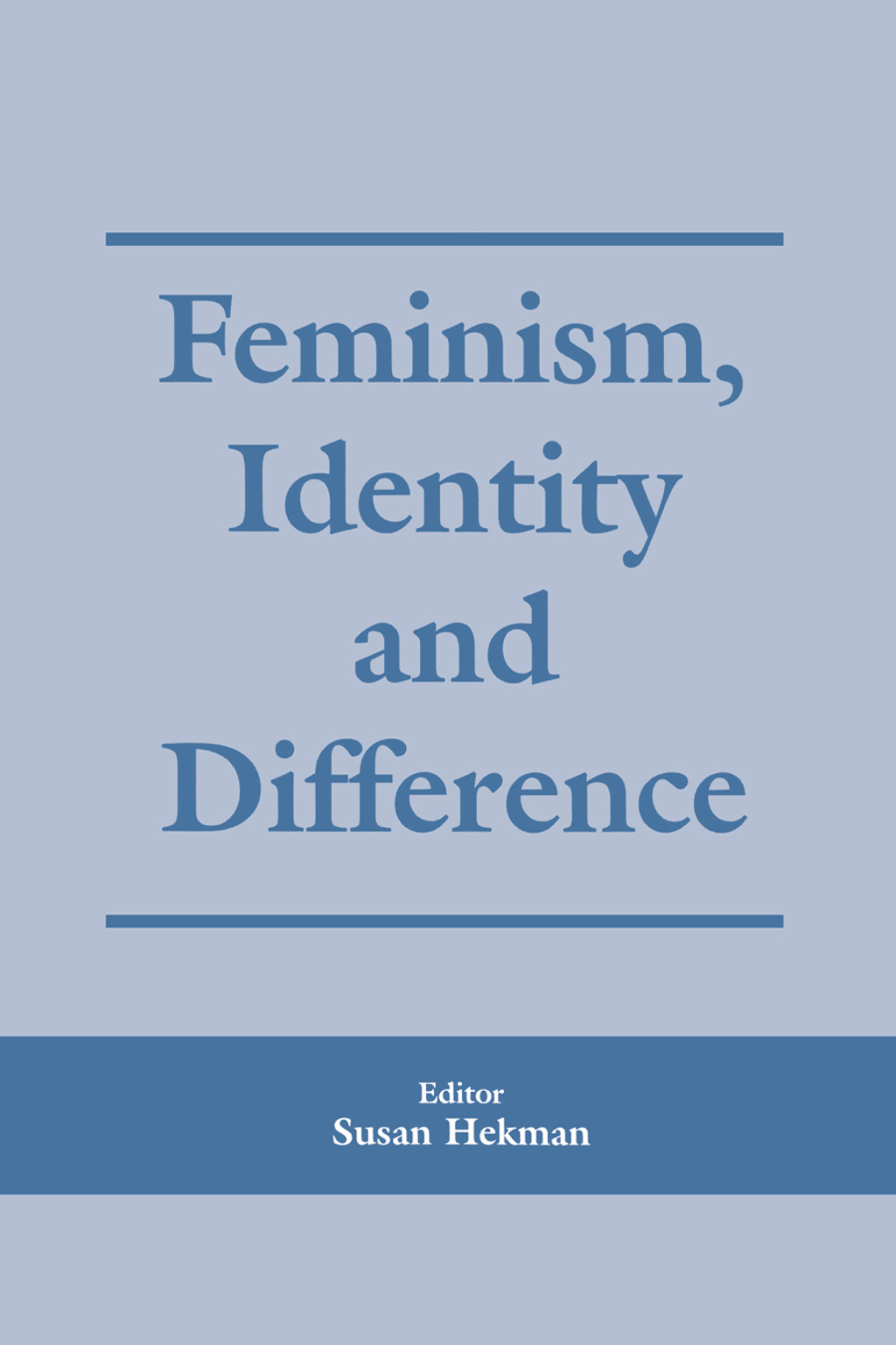 Feminism, Identity and Difference 1st Edition