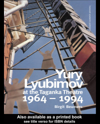 صورة الغلاف: Yuri Lyubimov: Thirty Years at the Taganka Theatre 1st edition 9781138181106
