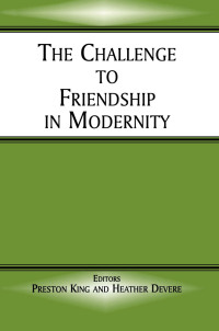 Omslagafbeelding: The Challenge to Friendship in Modernity 1st edition 9780714650692