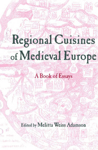 Cover image: Regional Cuisines of Medieval Europe 1st edition 9780415803618