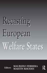 Cover image: Recasting European Welfare States 1st edition 9780714651040