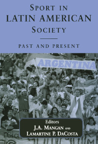 صورة الغلاف: Sport in Latin American Society 1st edition 9780714651262