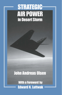 Cover image: Strategic Air Power in Desert Storm 1st edition 9780714681955