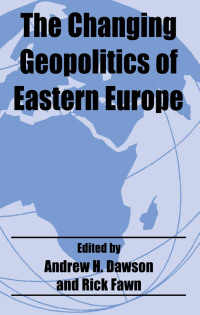 Imagen de portada: The Changing Geopolitics of Eastern Europe 1st edition 9780714682242