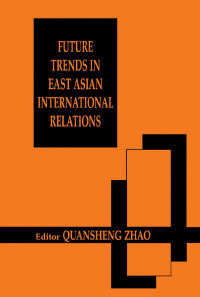 Immagine di copertina: Future Trends in East Asian International Relations 1st edition 9780714652597