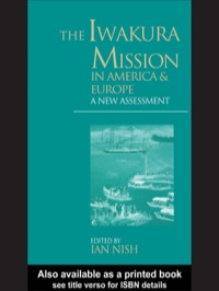 Cover image: The Iwakura Mission to America and Europe 1st edition 9780415471794