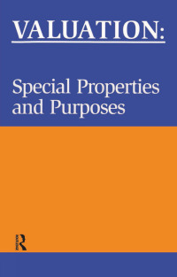 Cover image: Valuation: Special Properties & Purposes 1st edition 9780728204188