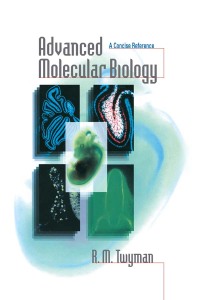 Cover image: Advanced Molecular Biology 1st edition 9781859961414